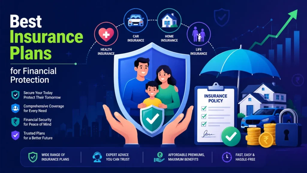 Best Insurance Plans For Financial Protection